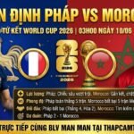 Nhận định bóng đá Pháp vs Morocco vòng tứ kết World Cup 2026 cùng chuyên gia BLV Man Man. Hình ảnh đối đầu tâm điểm giữa Kylian Mbappe và Achraf Hakimi cập nhật tại Thapcamtv.